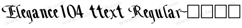 Elegance104 ttext Regular字体转换